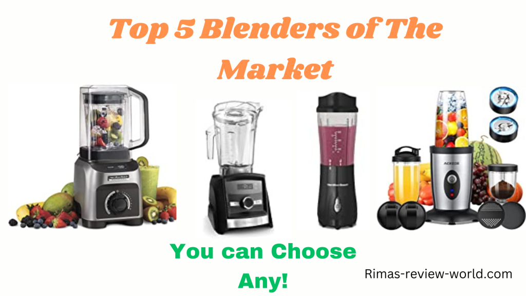 Best Blenders Review| Which Blenders are the Best?