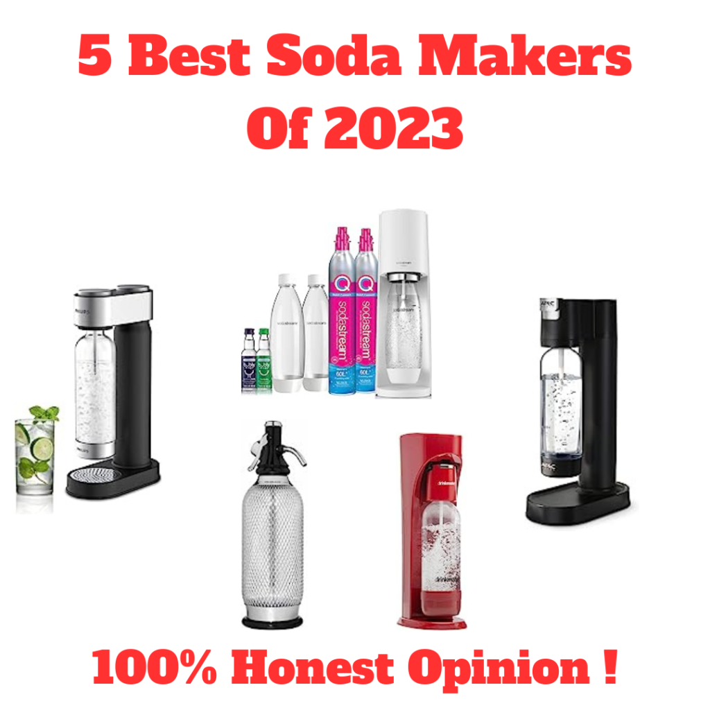 5 Best Soda Makers Of 2023 | 100% Honest Opinion!