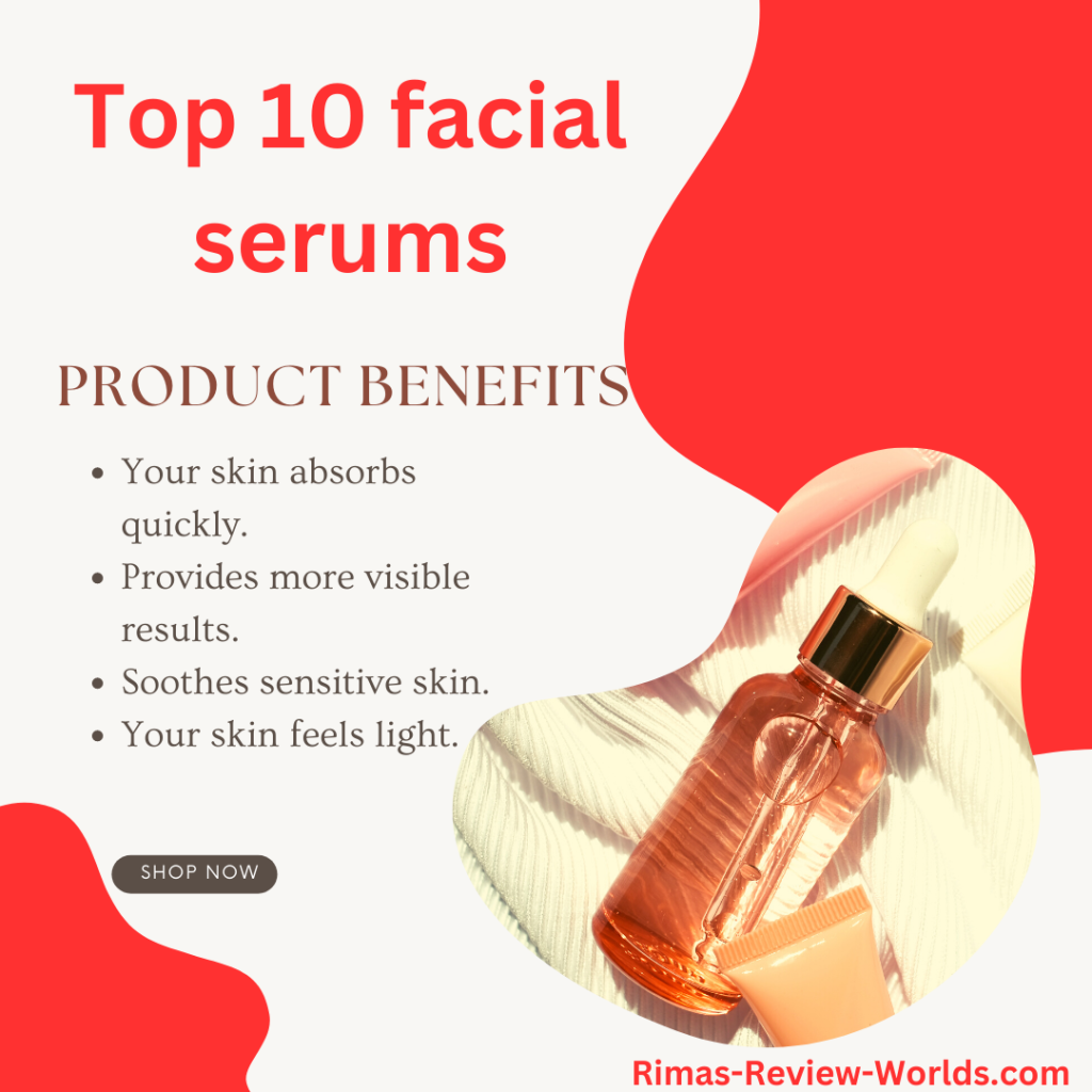 Top 10 facial serums