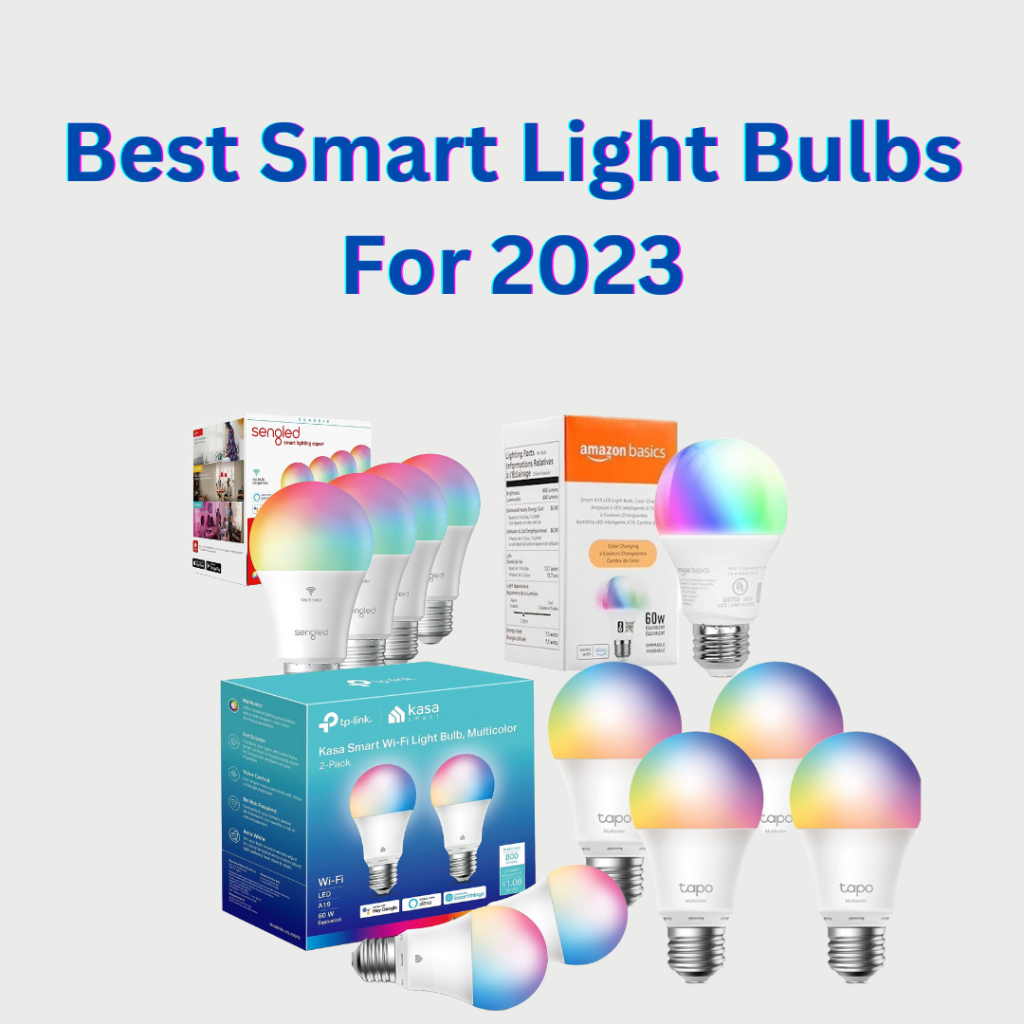 Best Smart Light Bulbs For 2023