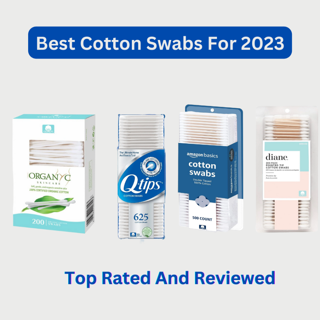 4 Best Cotton Swabs For 2023