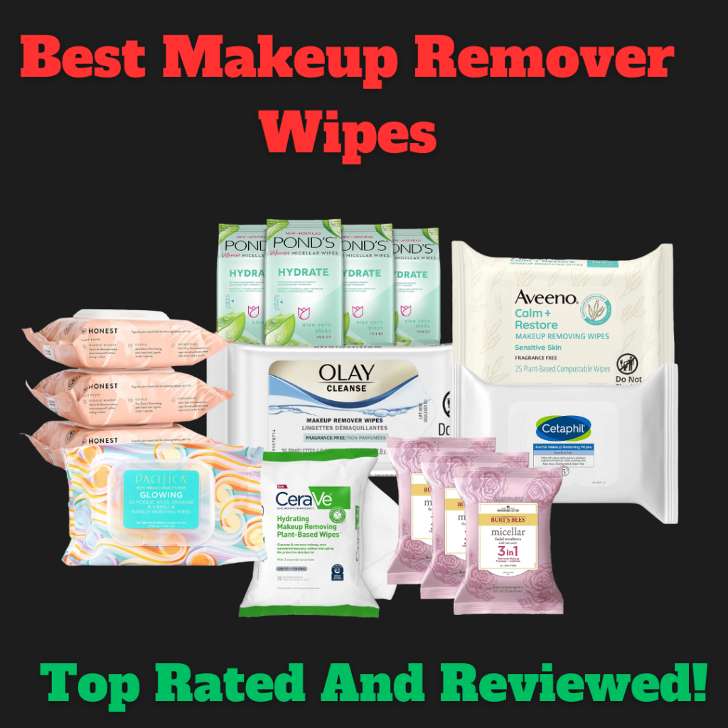 10 Best Makeup Remover Wipes